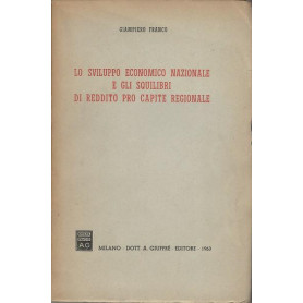 LO SVILUPPO ECONOMICO NAZIONALE E GLI SQUILIBRI DI REDDITO PRO CAPITE REGIONALE