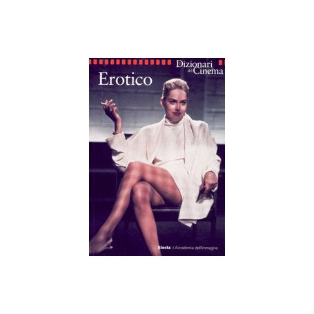 Dizionari del cinema. Erotico.