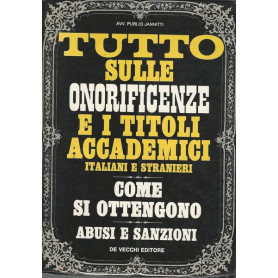 TUTTO SULLE ONORIFICENZE E I TITOLI ACCADEMICI ITALIANI E STRANIERI