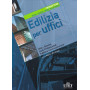 Edilizia per uffici. Uffici - Banche - Studi professionali - Pub. Amministr.