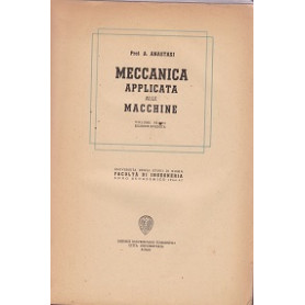 Meccanica applicata alle macchine - Volume I. Edizione riveduta