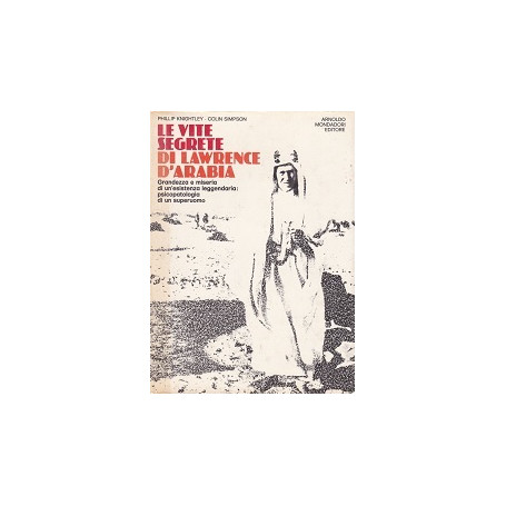Le vite segrete di Lawrence d'Arabia
