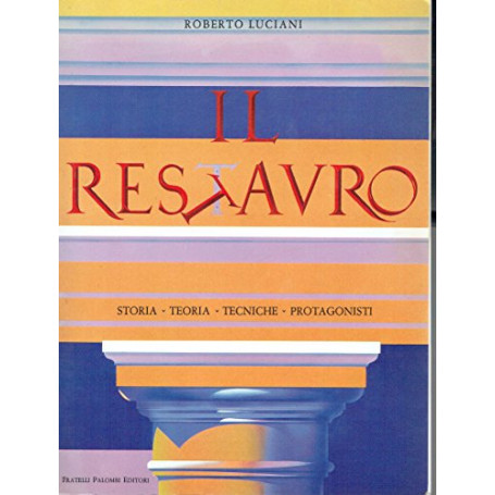 Il restauro. Storia