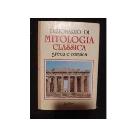 Dizionario di mitologia classica greca e romana