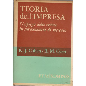 TEORIA DELL'IMPRESA. L'impiego delle risorse in un'economia di mercato
