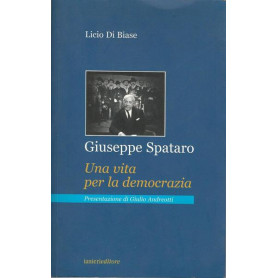GIUSEPPE SPATARO. UNA VITA PER LA DEMOCRAZIA