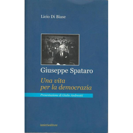 GIUSEPPE SPATARO. UNA VITA PER LA DEMOCRAZIA