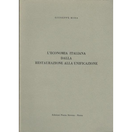 L'ECONOMIA ITALIANA DALLA RESTAURAZIONE ALLA UNIFICAZIONE
