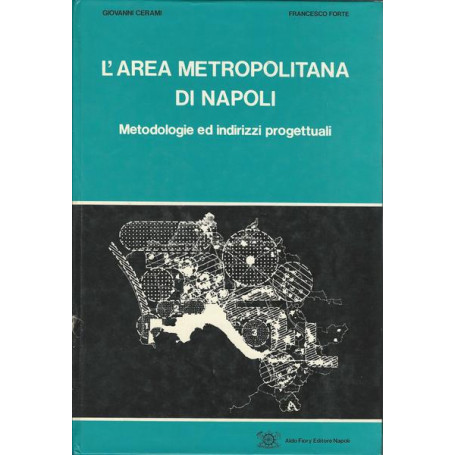 L'AREA METROPOLITANA DI NAPOLI. Metodologie ed indirizzi progettuali