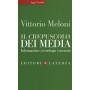 Il crepuscolo dei media. Informazione