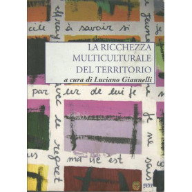 LA RICCHEZZA MULTICULTURALE DEL TERRITORIO