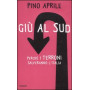 Già¹ al Sud. Perché i terroni salveranno l'Italia