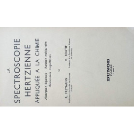 La spectroscopie hertzienne appliquée à  la chimie. Absorption dipolaire - Rotation moléculaire - Résonances magnétiques