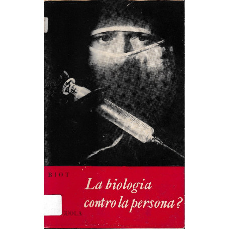 La biologia contro la persona?