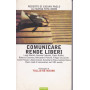 Comunicare rende liberi
