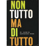 Non tutto ma di tutto