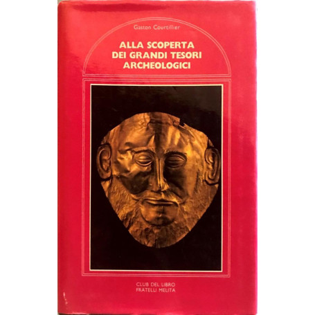 Alla scoperta dei grandi tesori archeologici