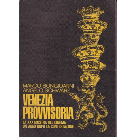 Venezia provvisoria - la XXX mostra del cinema un anno dopo la contestazione