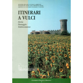 Itinerari a Vulci. Storia Paesaggio Testimonianze