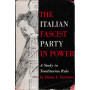 The italian fascist party in power: A Study in Totalitarian Rule
