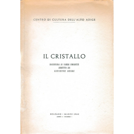 Il Cristallo. Rassegna di varia umanità . Anno 4 - n. 1
