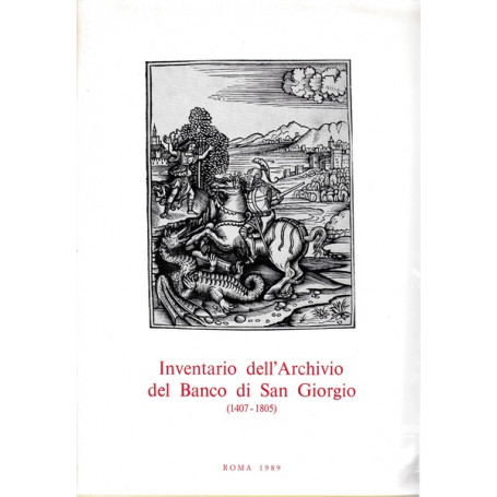 Inventario dell'Archivio del Banco di San Giorgio (1407-1805).Vol. IV Tomi 1-2