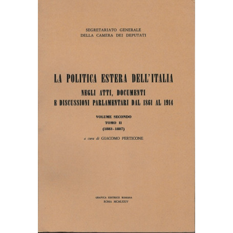 La politica estera dell'Italia. Volume secondo Tomo II (1883-1887)