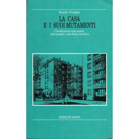 La casa e i suoi mutamenti