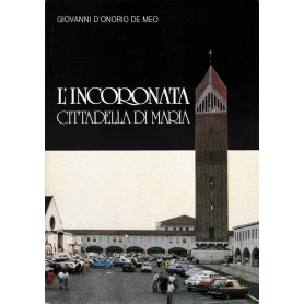 L'incoronata. Cittadella di Maria