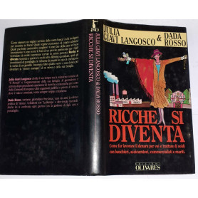 Ricche si diventa