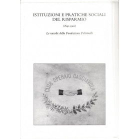 Istituzioni e pratiche sociali del risparmio (1840-1900)