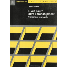 Gioia Tauro oltre il transhipment. Cronache da un progetto