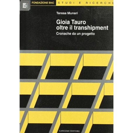 Gioia Tauro oltre il transhipment. Cronache da un progetto