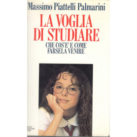 La voglia di studiare. Che cos'è e come farsela venire