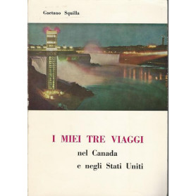 I MIEI TRE VIAGGI NEL CANADA E NEGLI STATI UNITI