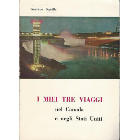 I MIEI TRE VIAGGI NEL CANADA E NEGLI STATI UNITI