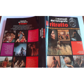 Il ritratto. Tutte le tecniche di ripresa e le attrezzature