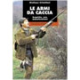 Le armi da caccia. Acquisto
