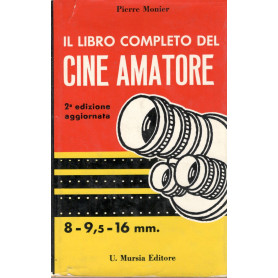 Il libro completo del cine amatore