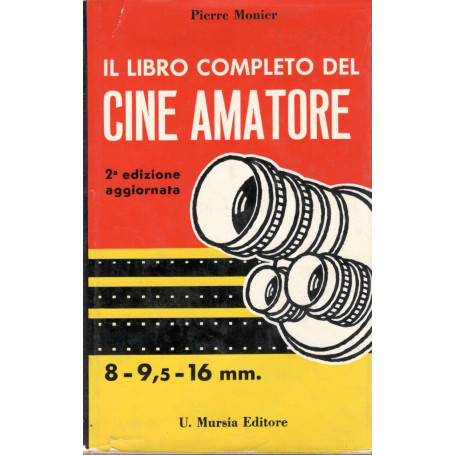 Il libro completo del cine amatore
