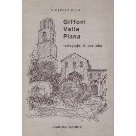 Giffoni Valle Piana. Radiografia di una città .