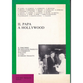 Il papa a Hollywood. Il discorso di Giovanni Paolo II.