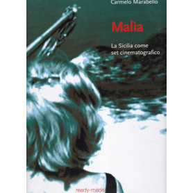 Malà¬a. La Sicilia come set cinematografico.