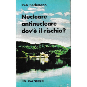 Nucleare antinucleare dov'è il rischio?