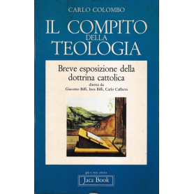Il compito della Teologia. Breve esposizione della dottrina cattolica.