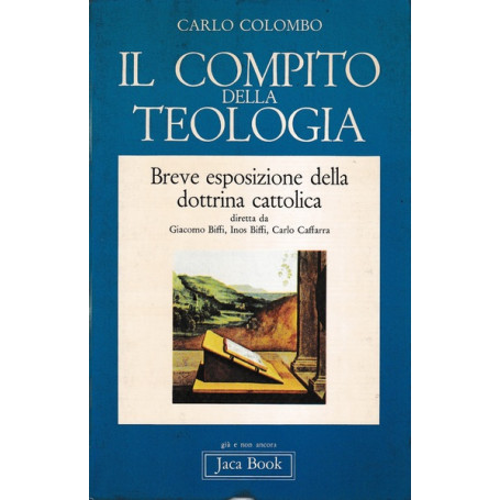 Il compito della Teologia. Breve esposizione della dottrina cattolica.