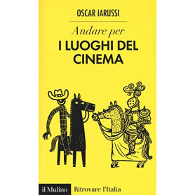 Andare per i luoghi del cinema