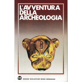 L'avventura della archeologia