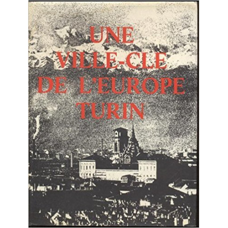 Une ville-cle de l'Europe - Turin