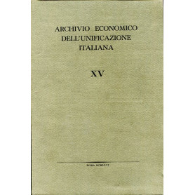 Archivio economico dell'unificazione italiana Vol. XV: Fascicolo unico